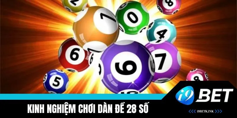 Áp dụng kinh nghiệm chơi dàn đề 28 để thắng lớn