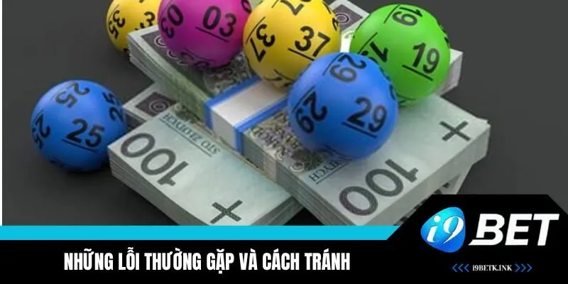 Các lỗi thường gặp nhất khi người mới chơi xổ số