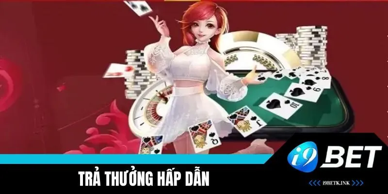 Sảnh game sở hữu mức trả thưởng cao