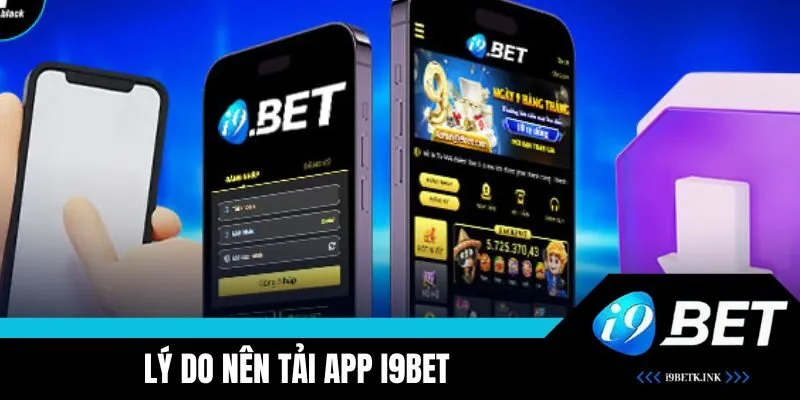 Lý do nên tải ứng dụng